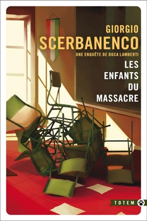 Une enquête de Duca Lamberti. Les enfants du massacre - Giorgio Scerbanenco