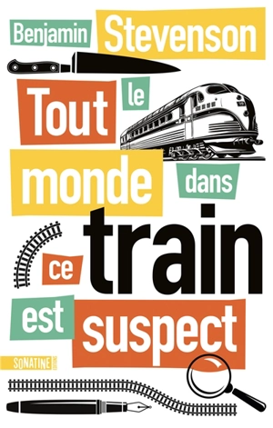 Tout le monde dans ce train est suspect - Benjamin Stevenson