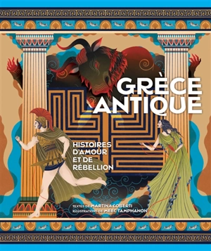 Grèce antique : histoires d'amour et de rébellion - Martina Coberti