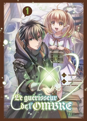 Le guérisseur de l'ombre. Vol. 1 - Sakaku Hishikawa