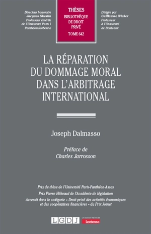 La réparation du dommage moral dans l’arbitrage international - Joseph Dalmasso