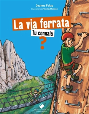 La via ferrata, tu connais ? - Jeanne Palay