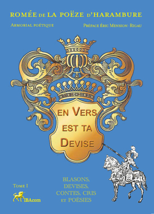 Romée de La Poëze d'Harambure Armoriale poétique. Vol. 1. En vers est