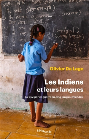 Les Indiens et leurs langues : ce que parler quatre ou cinq langues veut dire - Olivier Da Lage