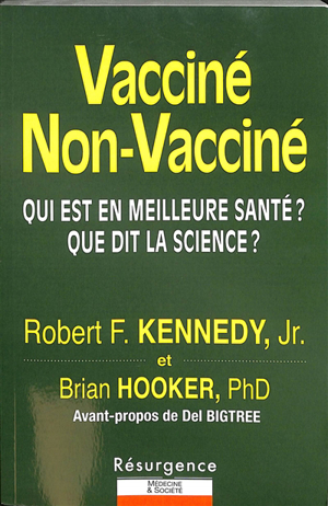 Robert Francis Kennedy - Vacciné, non vacciné : qui est en meilleure ...