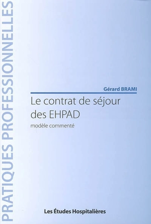 Le contrat de séjour des EHPAD : modèle commenté - Gérard Brami