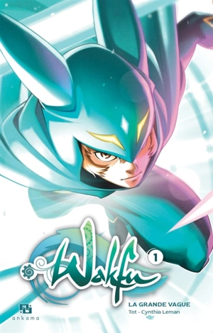 Wakfu : la grande vague. Vol. 1 - Tot