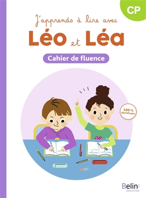 J'apprends à lire avec Léo et Léa : pour passer du décodage à une lecture fluide : cahier de fluence, CP - Ghislaine Blondet