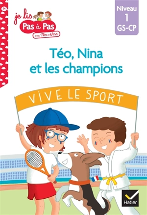 Téo, Nina et les champions du monde : niveau 1, GS, CP - Isabelle Chavigny