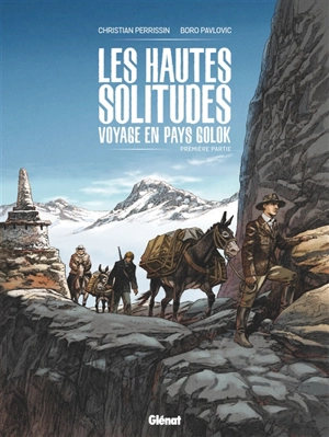 Les hautes solitudes : voyage en pays golok. Vol. 1 - Christian Perrissin