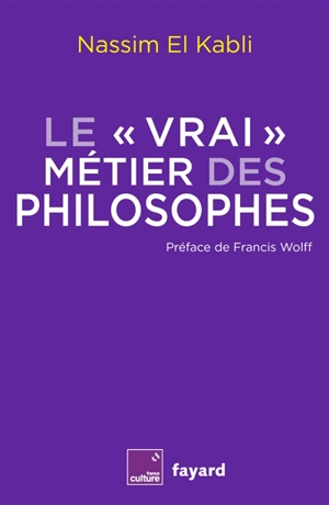 Le vrai métier des philosophes - Nassim El Kabli