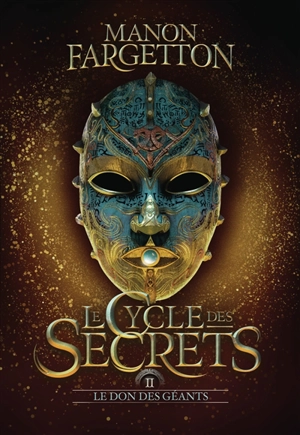 Le cycle des secrets. Vol. 2. Le don des géants - Manon Fargetton