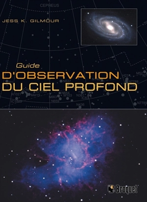 Guide d'observation du ciel profond - Jess K. Gilmour
