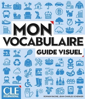 Mon vocabulaire : guide visuel - Romain Racine