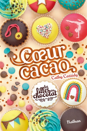 Les filles au chocolat. Vol. 9. Coeur cacao - Cathy Cassidy