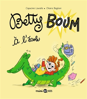 Betty Boum. Vol. 3. Betty Boum à l'école - Capucine Lewalle