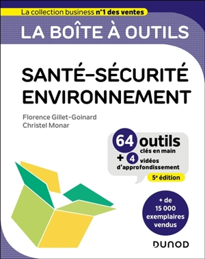 La boîte à outils santé-sécurité, environnement : 64 outils clés en main + 4 vidéos d'approfondissement - Florence Gillet-Goinard