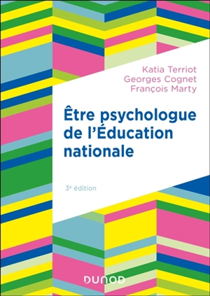 Etre psychologue de l'Education nationale : missions et pratique - Georges Cognet