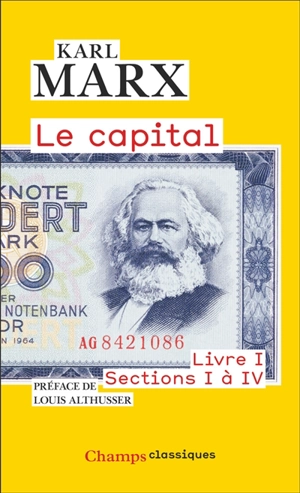 Le capital : livre 1, sections 1 à 4 - Karl Marx