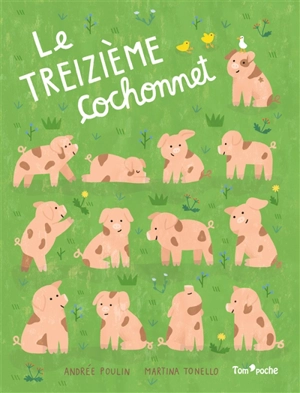 Le treizième cochonnet - Andrée Poulin