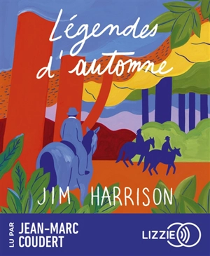 Légendes d'automne - Jim Harrison