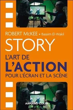 Story : l'art de l'action pour l'écran et la scène - Robert McKee