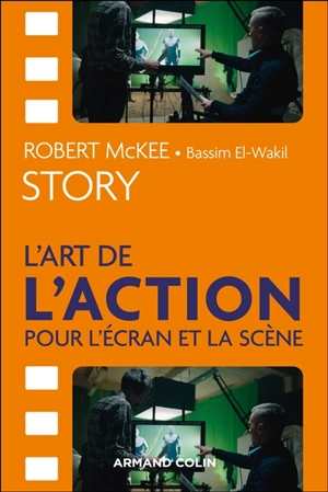 Story : l'art de l'action pour l'écran et la scène - Robert McKee