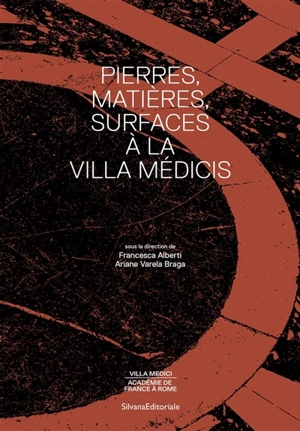 Pierres, matières, surfaces à la Villa Médicis