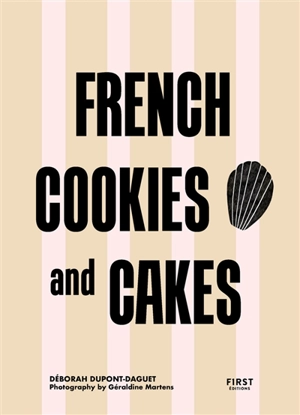 French cookies and cakes - Déborah Dupont-Daguet