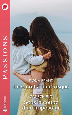 Un secret à haut risque. Sous la coupe d'un imposteur - Fiona Brand