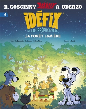 Idéfix et les irréductibles. Vol. 6. La forêt lumière - Matthieu Choquet