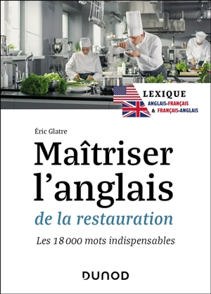 Maîtriser l'anglais de la restauration : les 18.000 mots indispensables - Eric Glatre