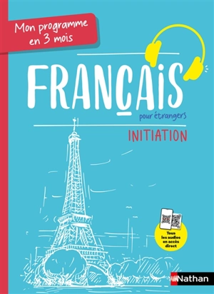 Français pour étrangers : mon programme en 3 mois : initiation - Catherine Mazauric