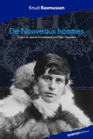 De nouveaux hommes - Knud Rasmussen