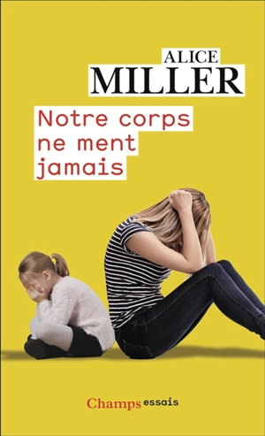 Notre corps ne ment jamais - Alice Miller