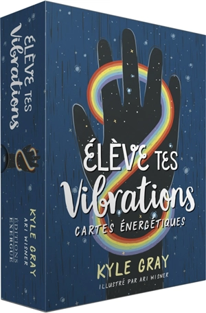 Elève tes vibrations : cartes énergétiques - Kyle Gray