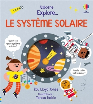 Explore... le Système solaire - Rob Lloyd Jones
