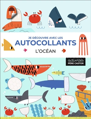 L'océan : je découvre avec les autocollants - Teresa Bellon