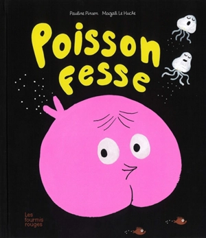 Poisson Fesse - Pauline Pinson