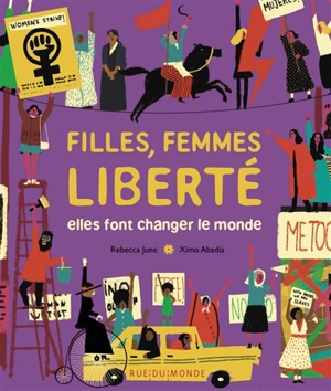 Filles, femmes, liberté : elles font changer le monde - Rebecca June