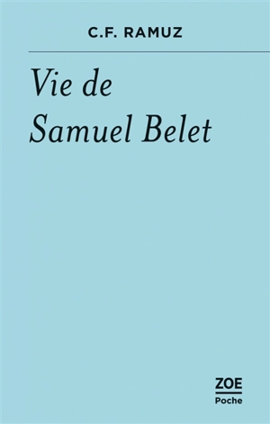 Vie de Samuel Belet - Charles-Ferdinand Ramuz