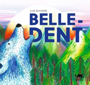 Belle-Dent - Alice Schneider