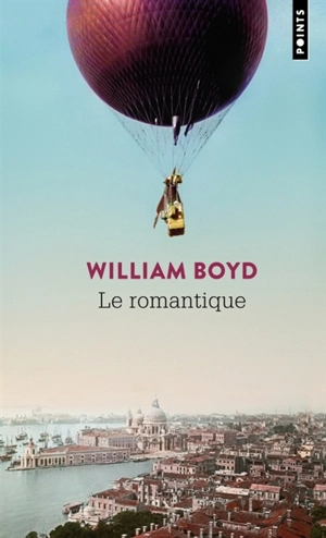 Le romantique ou La vraie vie de Cashel Greville Ross - William Boyd