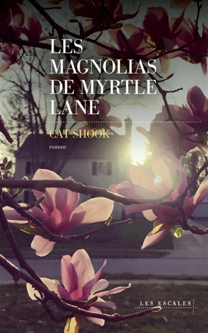 Les magnolias de Myrtle Lane - Catherine Shook