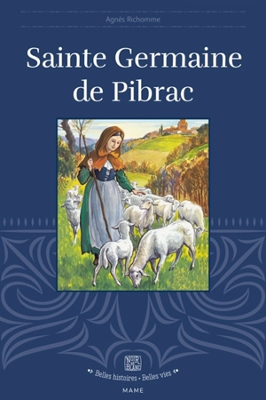 Sainte Germaine de Pibrac - Agnès Richomme