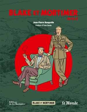 Blake et Mortimer : de A à Z - Jean-Pierre Naugrette