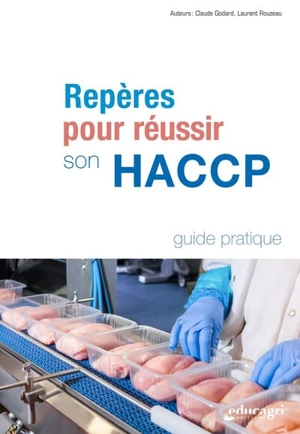 Repères pour réussir son HACCP - Claude Godard