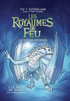 Les royaumes de feu : la bande dessinée. Vol. 7. Le piège de glace