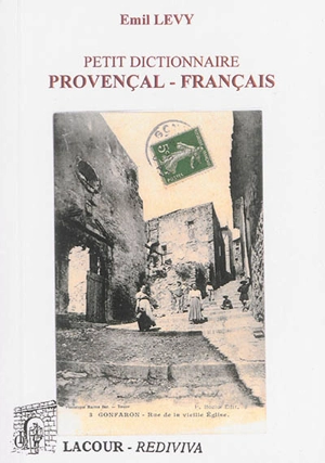 Petit dictionnaire provençal-français - Emil Levy