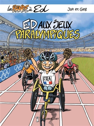 La bande à Ed. Vol. 8. Ed aux jeux Paralympiques - Georges Grard